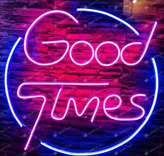 Good Times Neon Sign